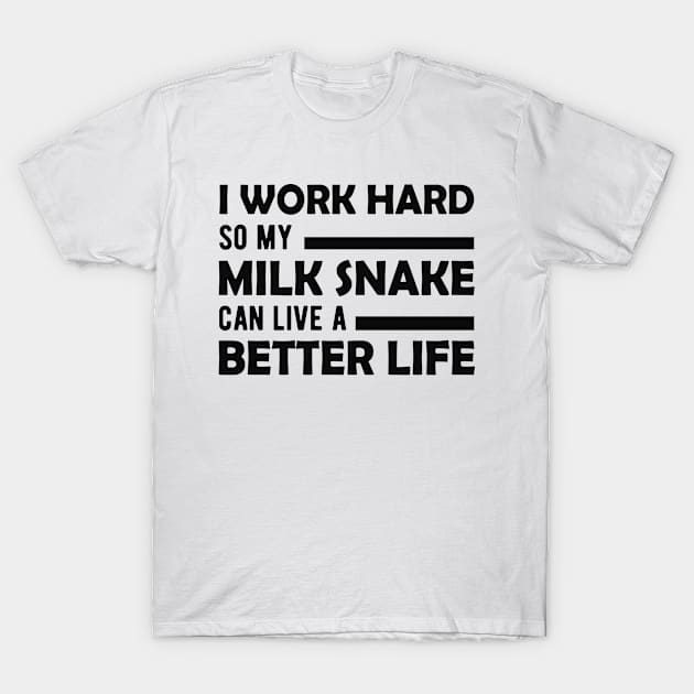 Milk Snake -  Can live a better life T-Shirt by KC Happy Shop